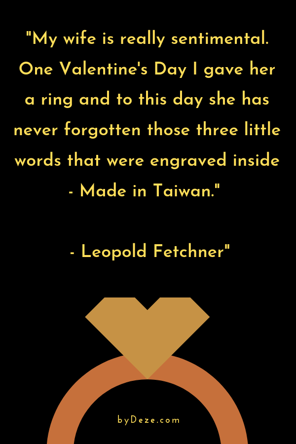 a poster with a quote about. wife who got a "made in Taiwan" ring for Valentine's Day