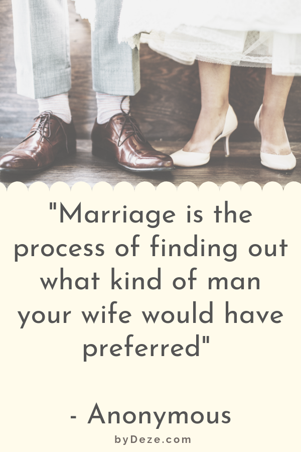 a poster showing a grooms and brides shoes and saying "marriage is the process of finding out what kind of man your wife would have preferred" by anonymous