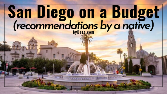 HEADER PICTURE OF BALBOA PARK FOUNTAIN with san diego on a budget recommendations by a native written across it