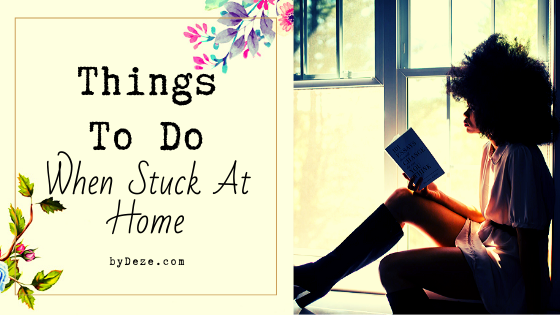 header things to do when stuck at home