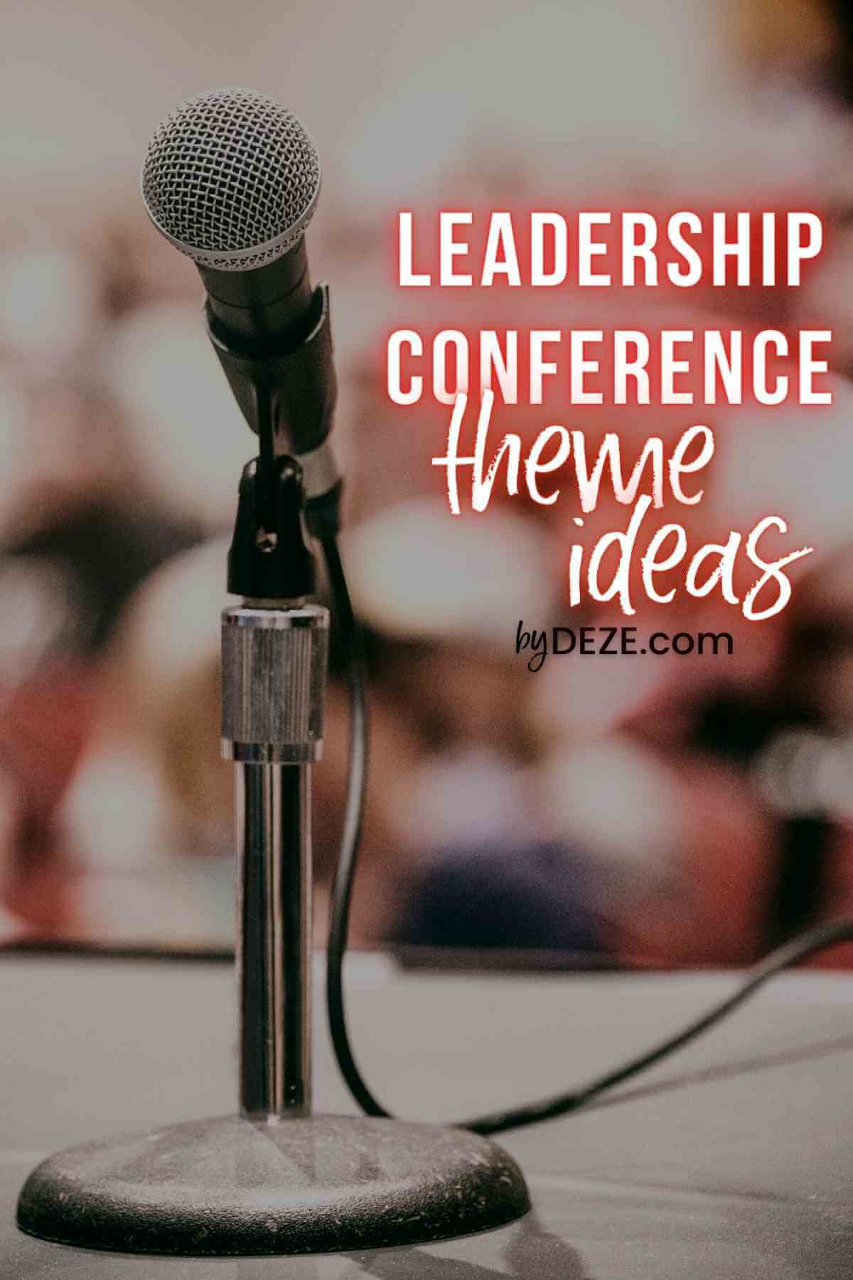 leadership conference themes ideas